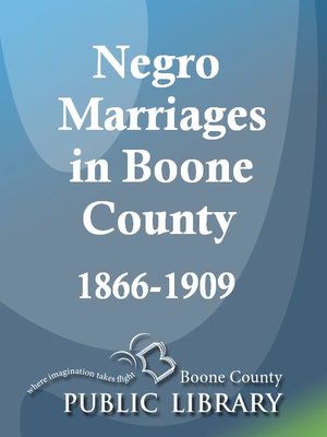 cover image of Negro Marriages in Boone County, 1866-1909